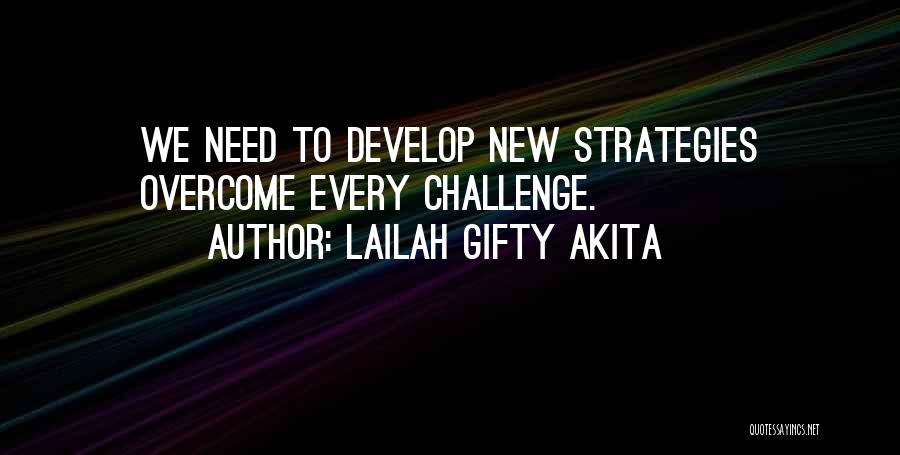 New Challenges Quotes By Lailah Gifty Akita