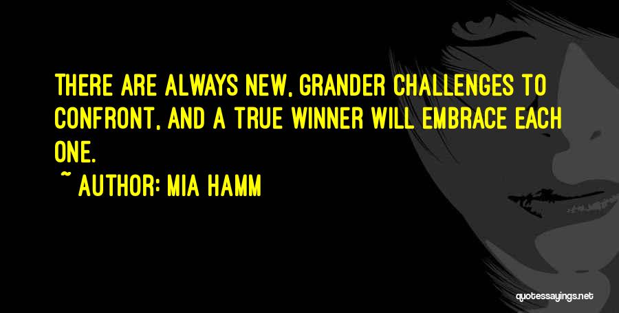 New Challenges Quotes By Mia Hamm