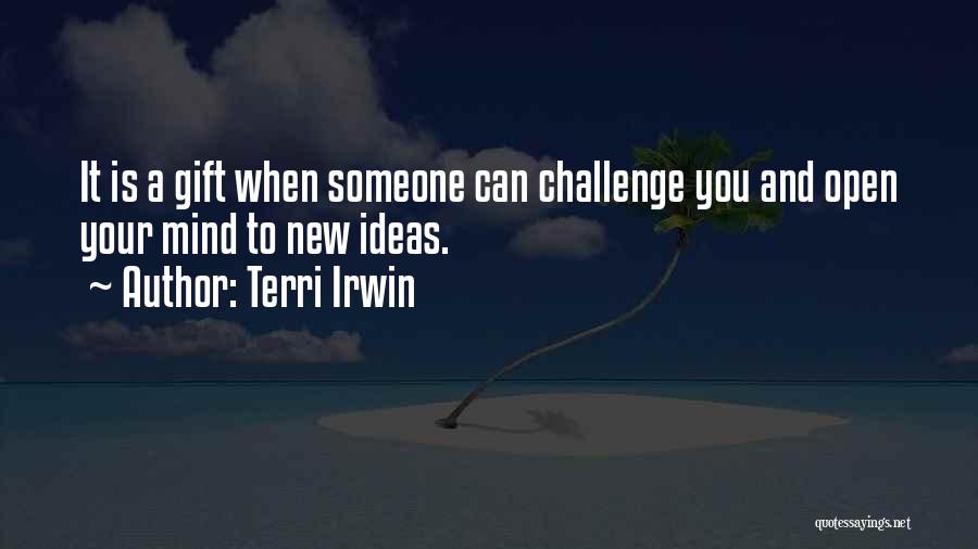 New Challenges Quotes By Terri Irwin