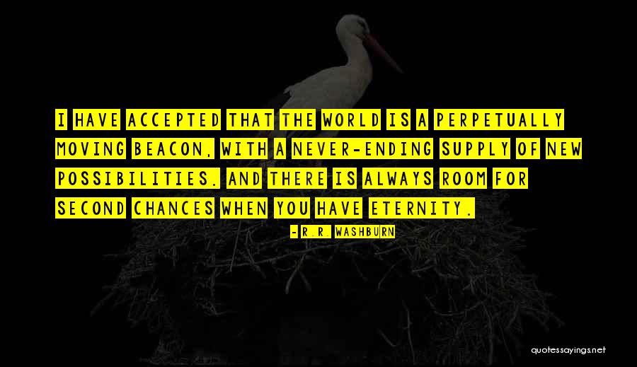 New Chances Quotes By R.R. Washburn New Chances Quotes By R.R. Washburn