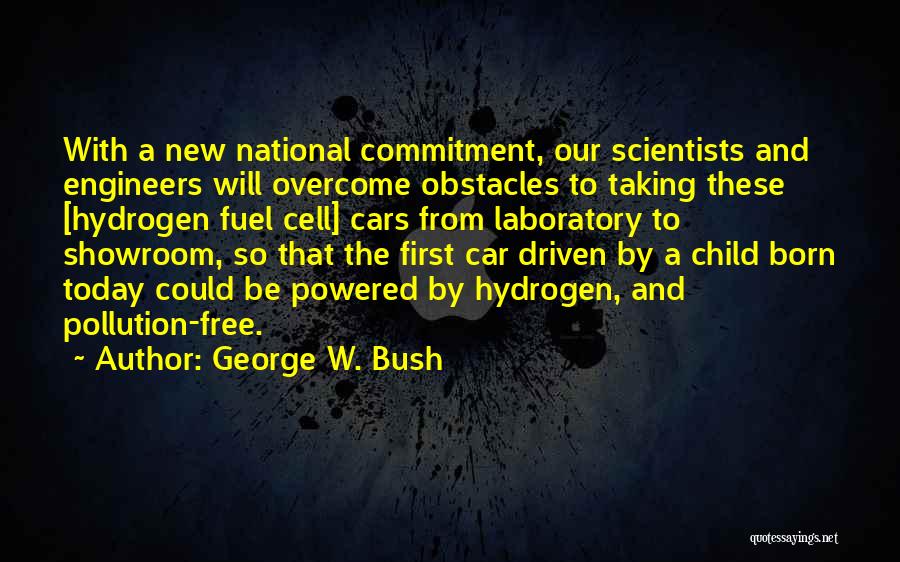 New Child Born Quotes By George W. Bush