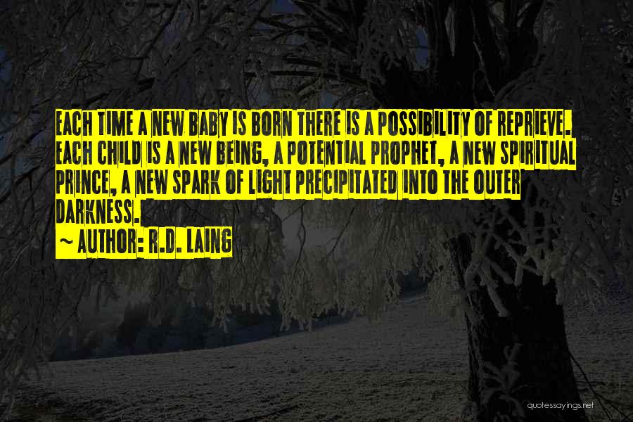 New Child Born Quotes By R.D. Laing