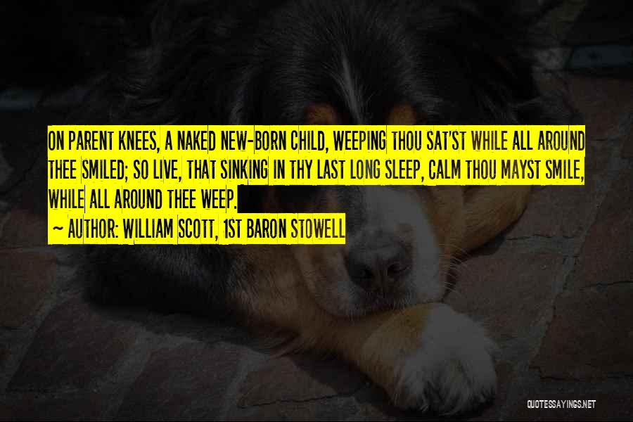 New Child Born Quotes By William Scott, 1st Baron Stowell