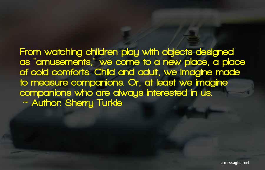 New Child Quotes By Sherry Turkle