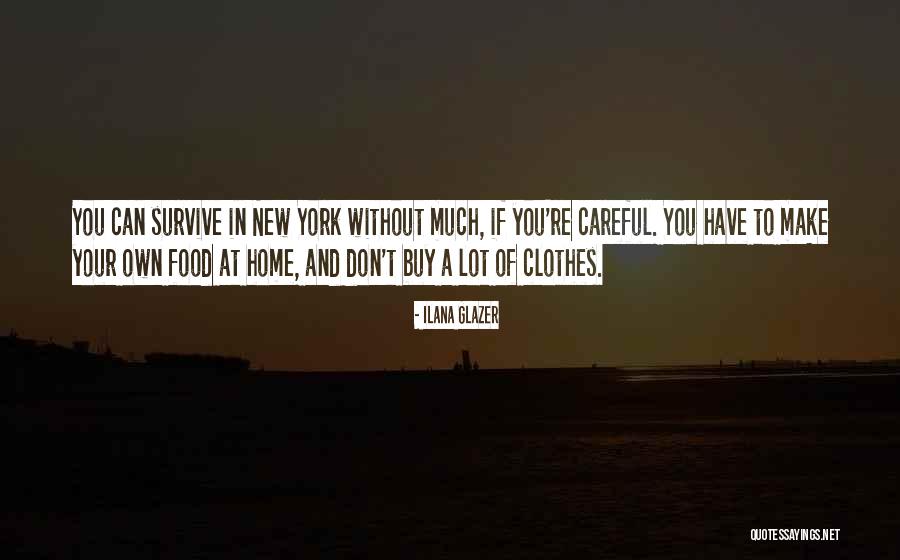 New Clothes Quotes By Ilana Glazer New Clothes Quotes By Ilana Glazer