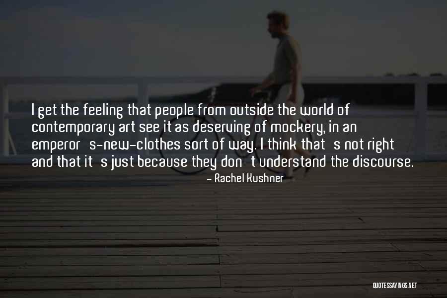 New Clothes Quotes By Rachel Kushner New Clothes Quotes By Rachel Kushner