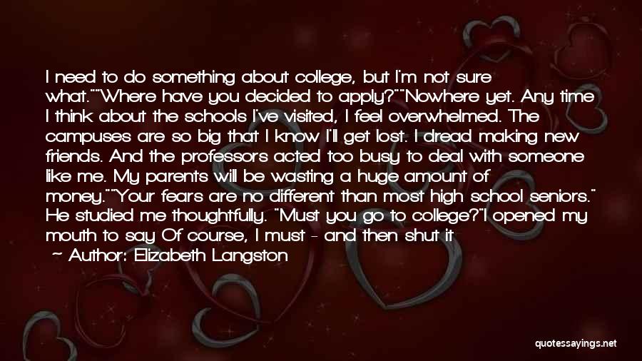 New College Friends Quotes By Elizabeth Langston