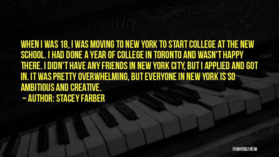 New College Friends Quotes By Stacey Farber