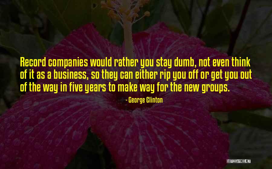 New Companies Quotes By George Clinton