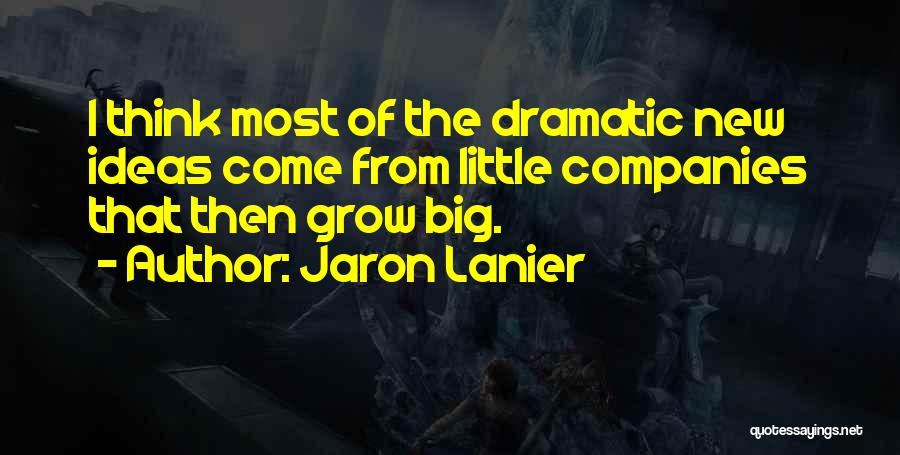 New Companies Quotes By Jaron Lanier