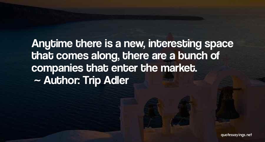 New Companies Quotes By Trip Adler