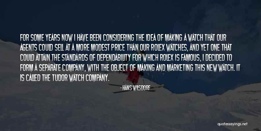 New Company Quotes By Hans Wilsdorf New Company Quotes By Hans Wilsdorf