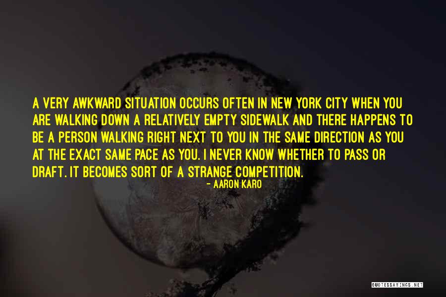 New Competition Quotes By Aaron Karo New Competition Quotes By Aaron Karo