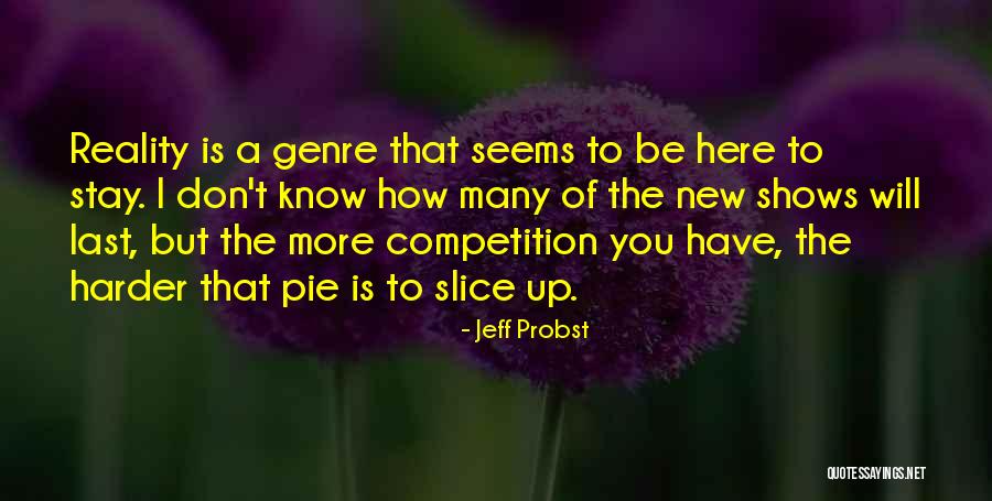 New Competition Quotes By Jeff Probst New Competition Quotes By Jeff Probst