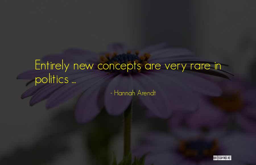 New Concepts Quotes By Hannah Arendt