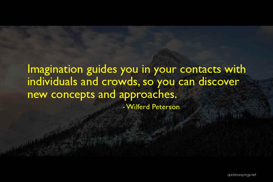New Contacts Quotes By Wilferd Peterson New Contacts Quotes By Wilferd Peterson
