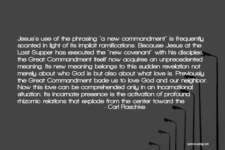 New Covenant Theology Quotes By Carl Raschke