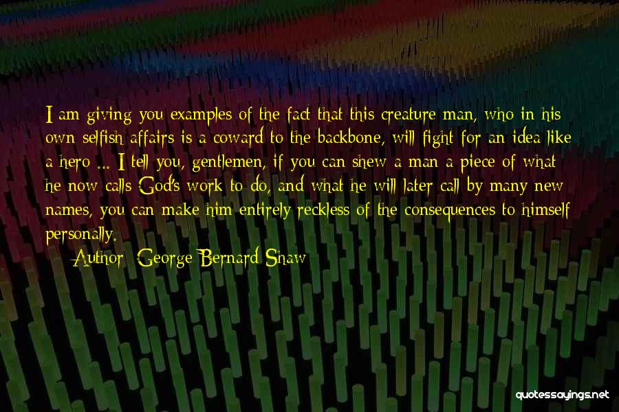 New Creature Quotes By George Bernard Shaw