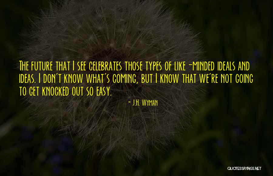 New Customer Acquisition Quotes By J.H. Wyman New Customer Acquisition Quotes By J.H. Wyman