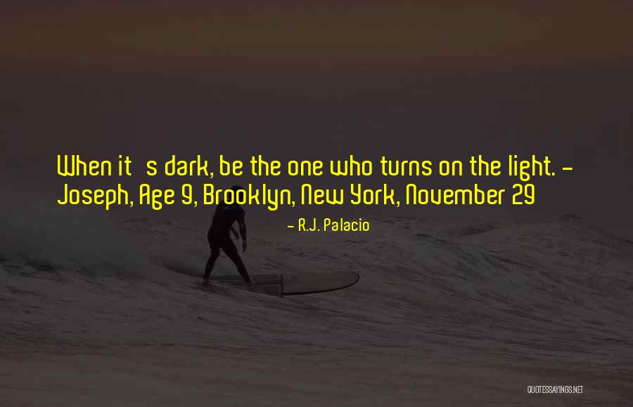 New Dark Age Quotes By R.J. Palacio New Dark Age Quotes By R.J. Palacio
