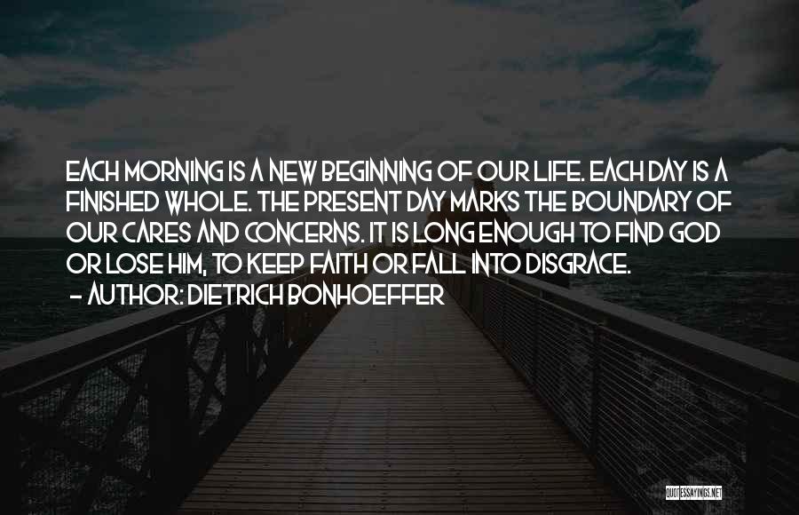 New Day Morning Quotes By Dietrich Bonhoeffer