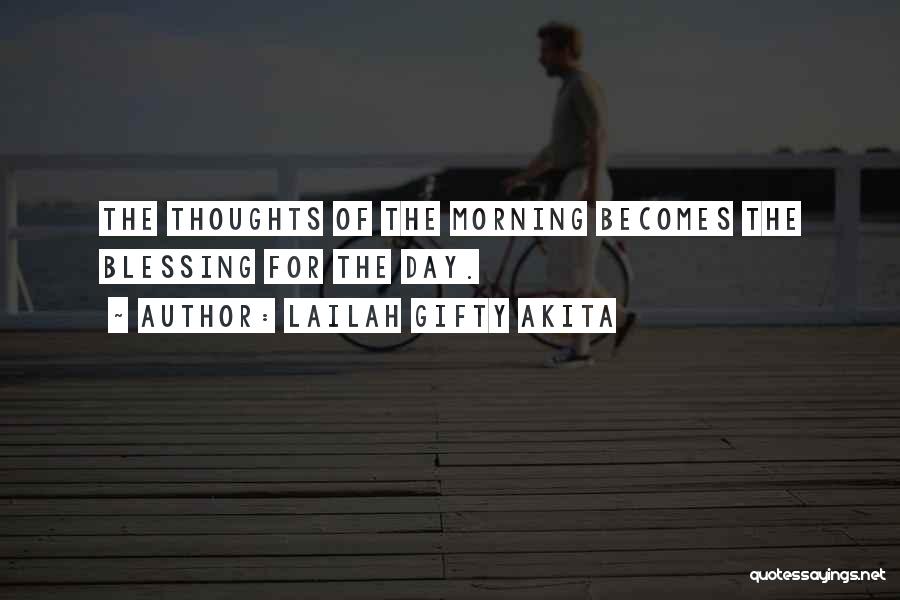 New Day Morning Quotes By Lailah Gifty Akita