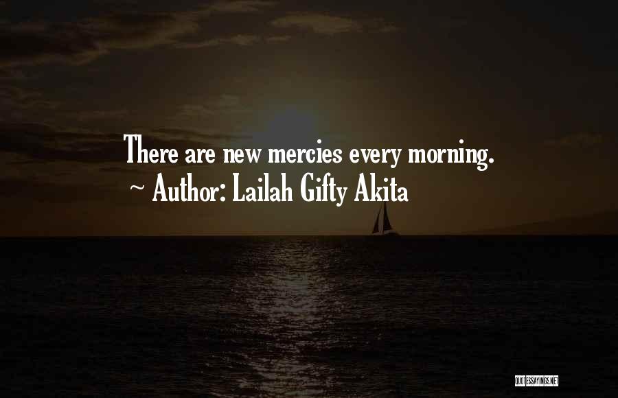 New Day Morning Quotes By Lailah Gifty Akita
