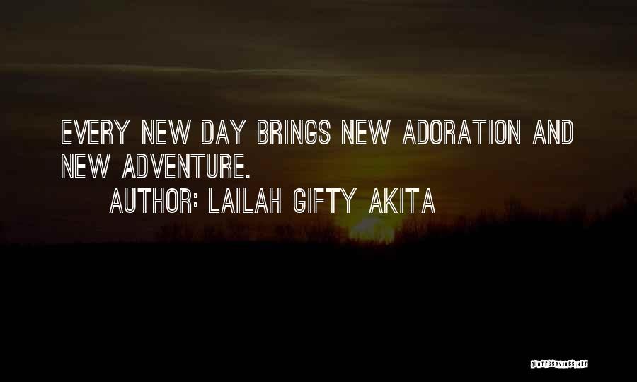 New Day Morning Quotes By Lailah Gifty Akita