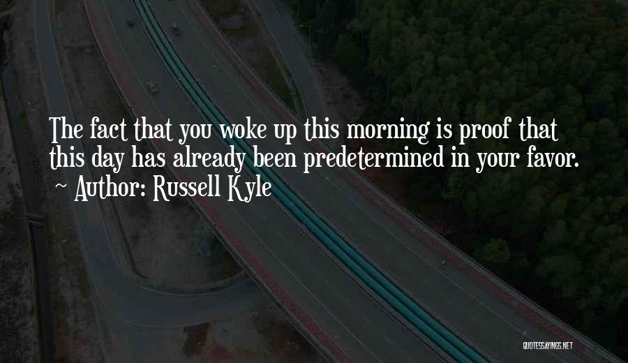 New Day Morning Quotes By Russell Kyle