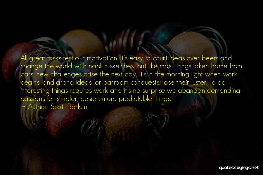 New Day Morning Quotes By Scott Berkun