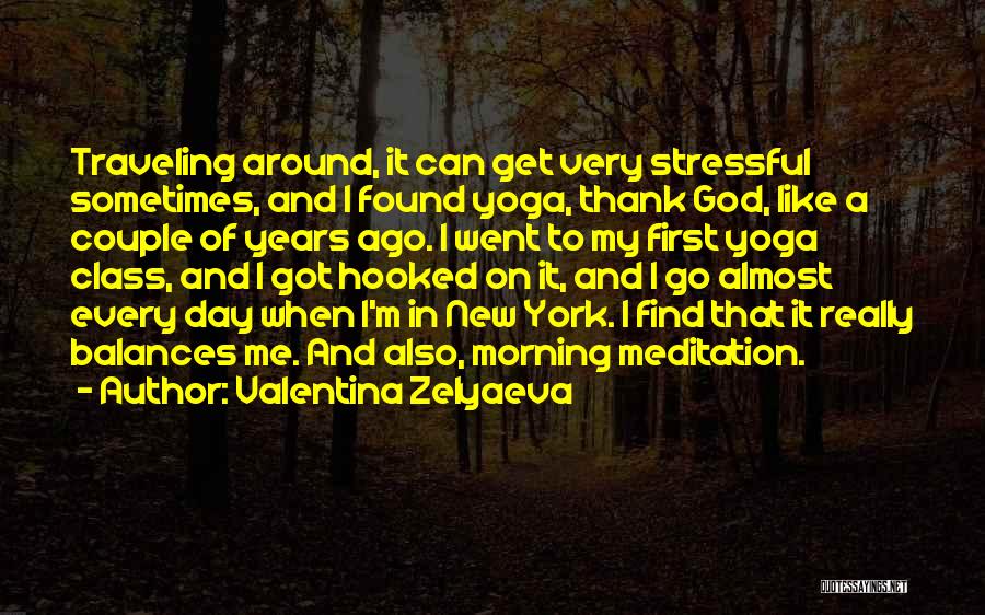 New Day Morning Quotes By Valentina Zelyaeva