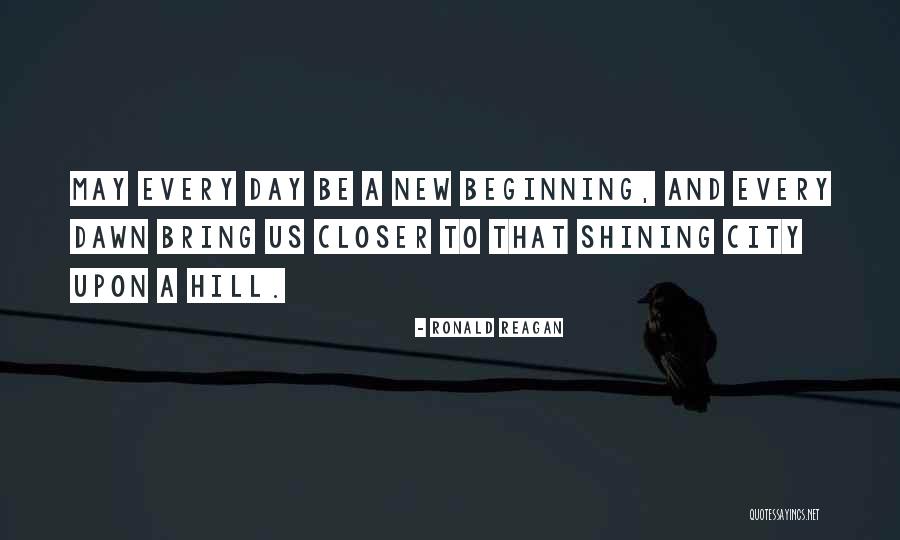 New Day New Beginning Quotes By Ronald Reagan New Day New Beginning Quotes By Ronald Reagan