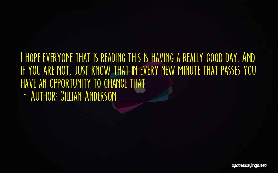 New Day New Hope Quotes By Gillian Anderson