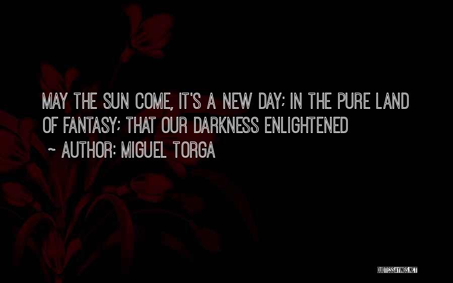 New Day New Hope Quotes By Miguel Torga