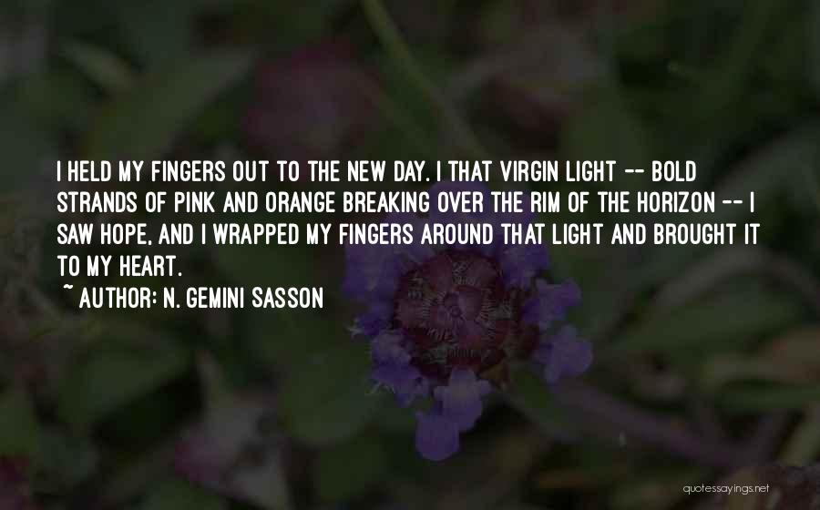 New Day New Hope Quotes By N. Gemini Sasson