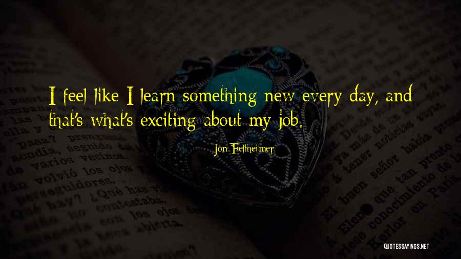 New Day New Job Quotes By Jon Feltheimer