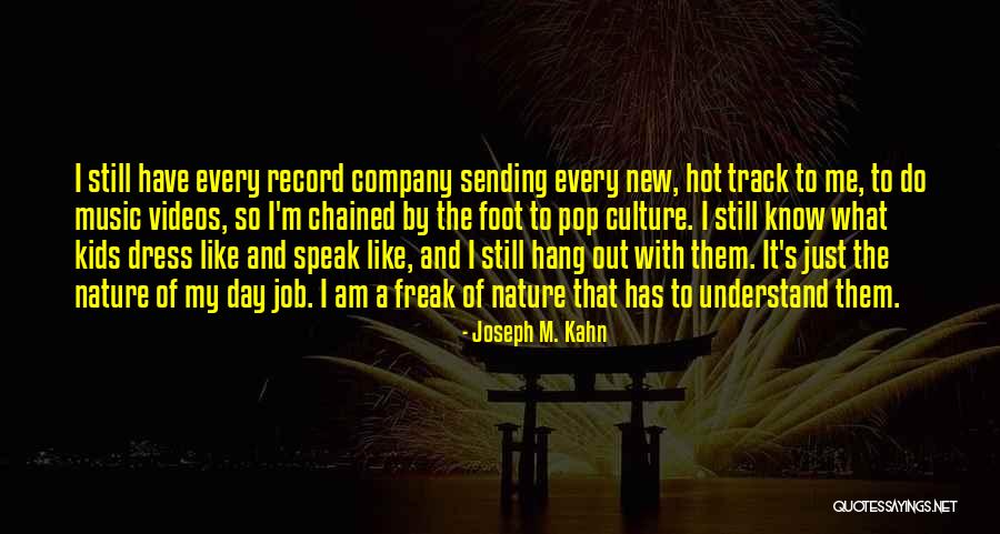 New Day New Job Quotes By Joseph M. Kahn