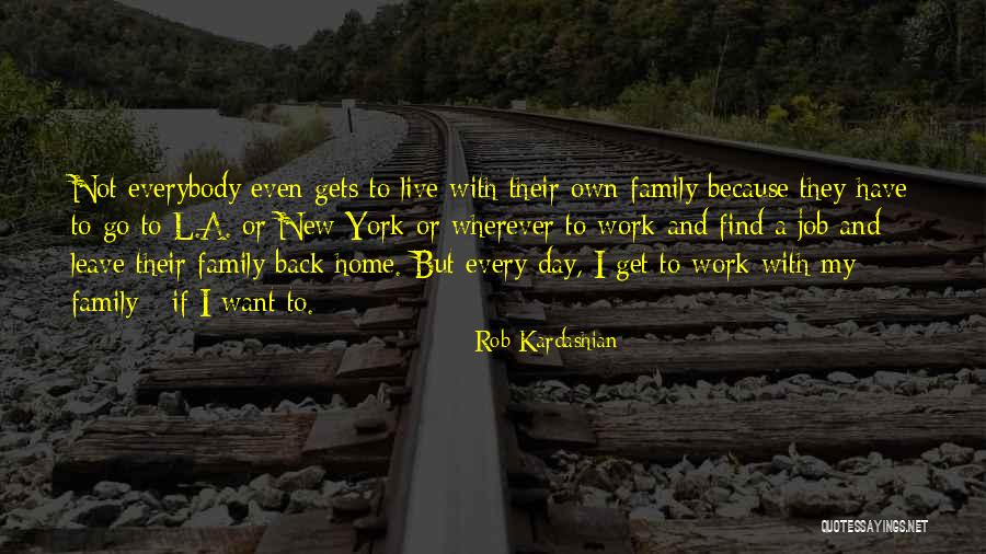 New Day New Job Quotes By Rob Kardashian