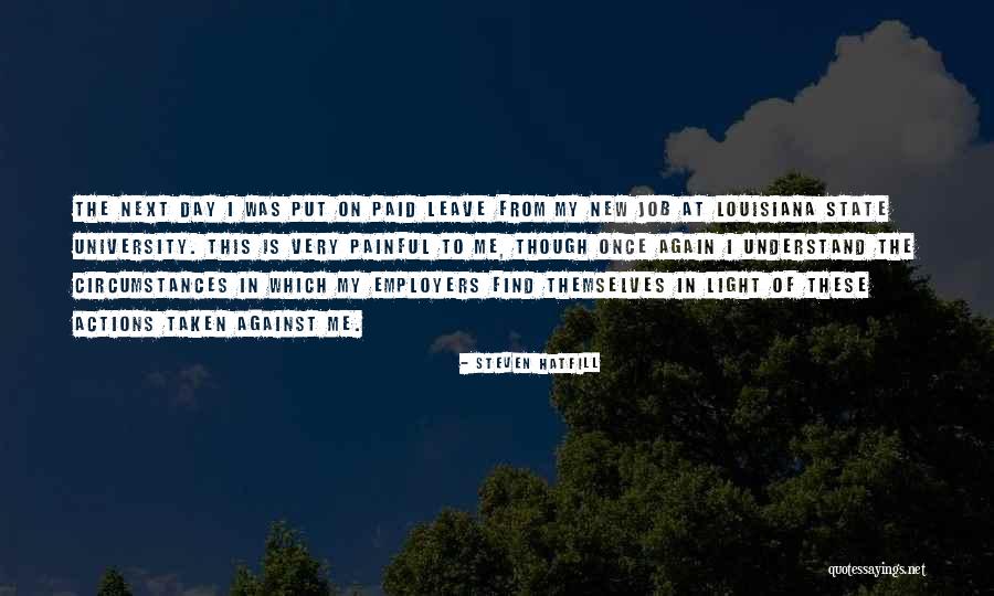 New Day New Job Quotes By Steven Hatfill