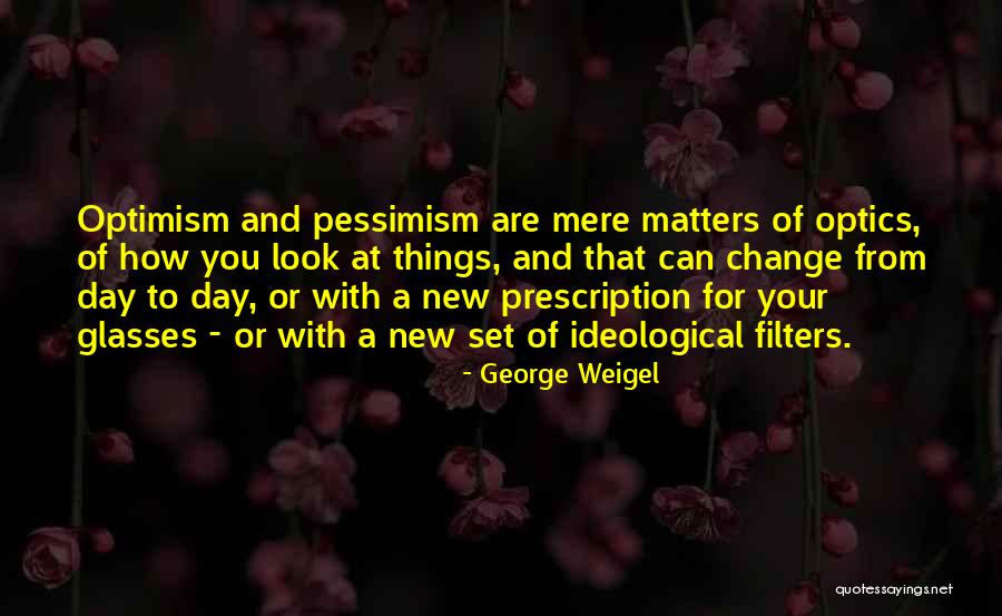 New Day New Look Quotes By George Weigel New Day New Look Quotes By George Weigel