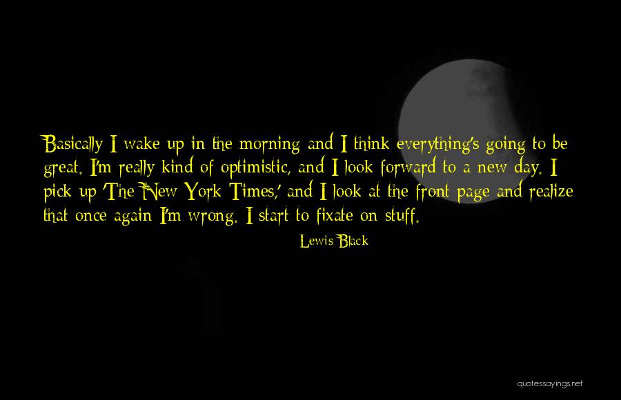 New Day New Look Quotes By Lewis Black New Day New Look Quotes By Lewis Black