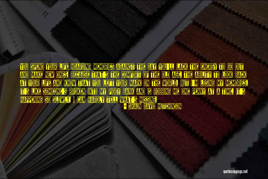 New Day New Look Quotes By Shaun David Hutchinson New Day New Look Quotes By Shaun David Hutchinson