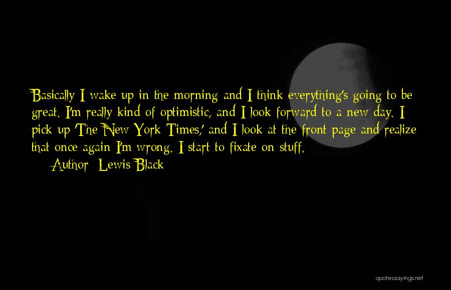 New Day Start Quotes By Lewis Black