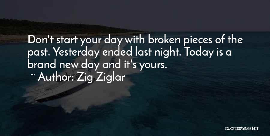 New Day Start Quotes By Zig Ziglar