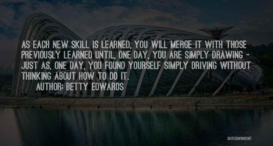 New Day Without You Quotes By Betty Edwards