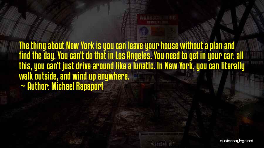 New Day Without You Quotes By Michael Rapaport