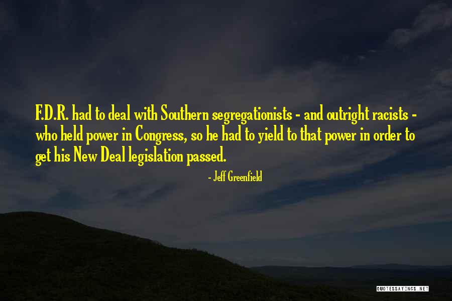 New Deal Quotes By Jeff Greenfield New Deal Quotes By Jeff Greenfield