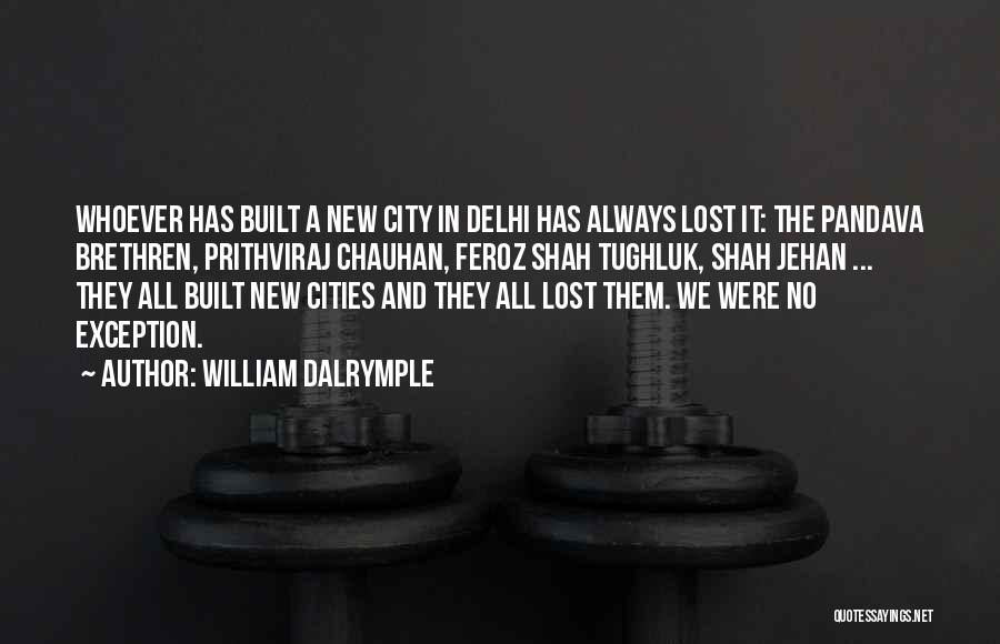 New Delhi Quotes By William Dalrymple