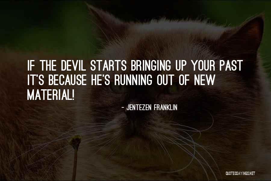 New Devil Quotes By Jentezen Franklin New Devil Quotes By Jentezen Franklin