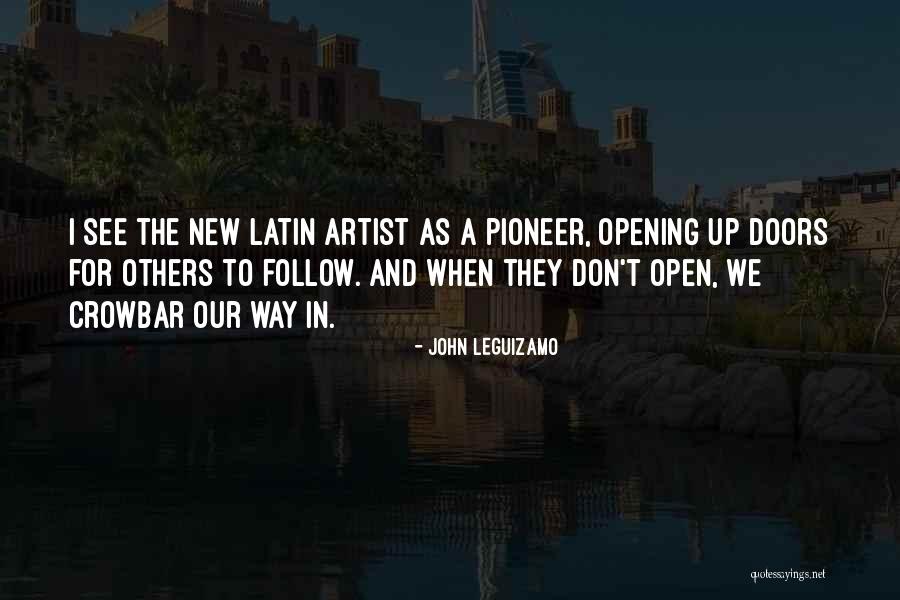 New Doors Opening Quotes By John Leguizamo New Doors Opening Quotes By John Leguizamo